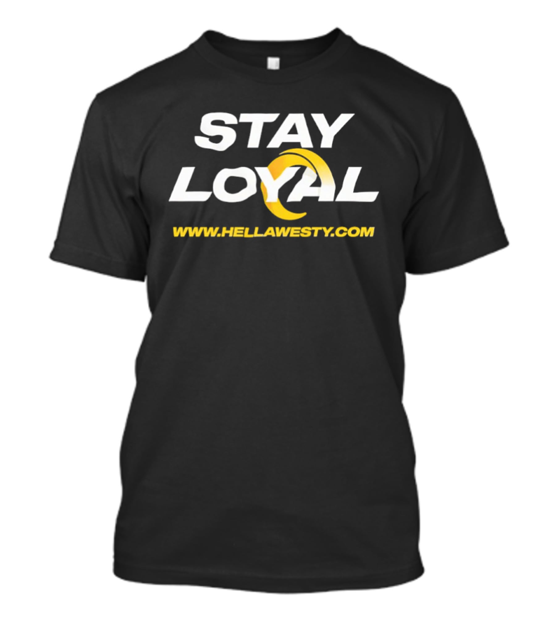Stay Loyal Hella Westy Los Angeles Rams T-Shirt