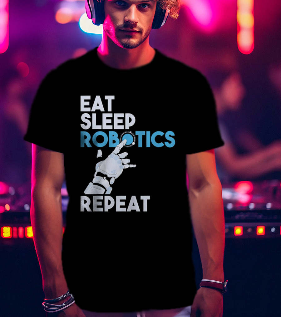 Eat Sleep Robotics Repeat Robotic Hand Motif T-Shirt