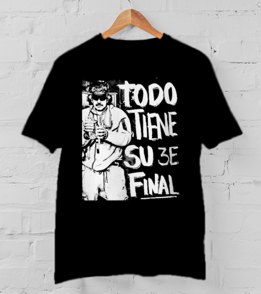 Nicolas Maduro Arrested Todo Tiene Su 3E Final T-Shirt