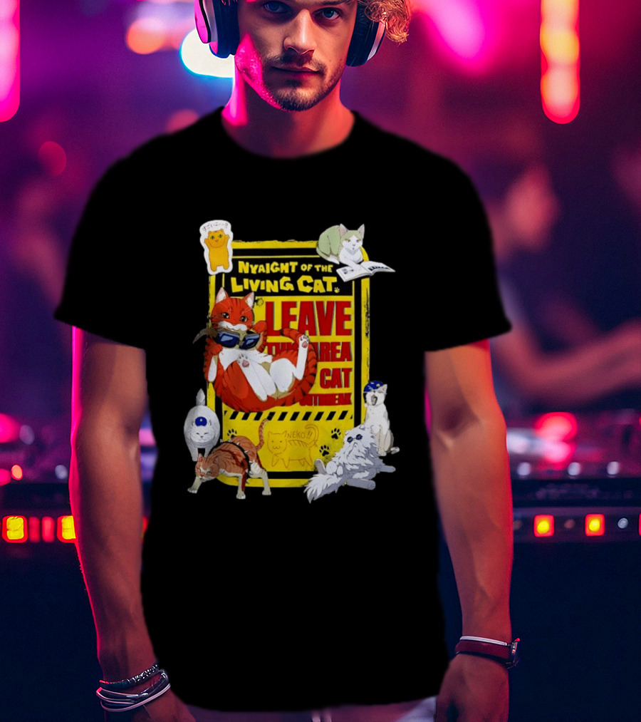 Nyaight Of The Living Cat Leave This Area Cat Neko T-Shirt