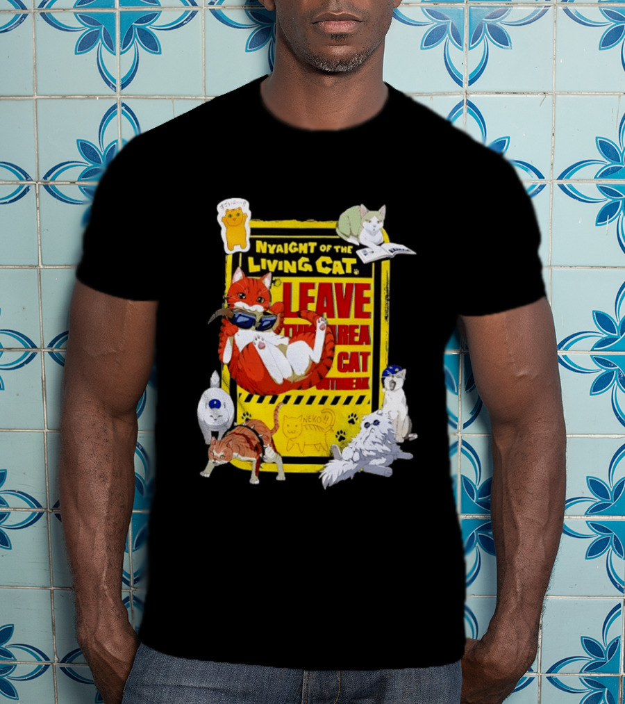 Nyaight Of The Living Cat Leave This Area Cat Neko T-Shirt