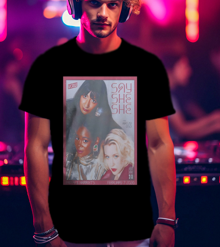 KCRW Say She She With Katsu Oso Pappy & Harriet's February 7 2026 T-Shirt