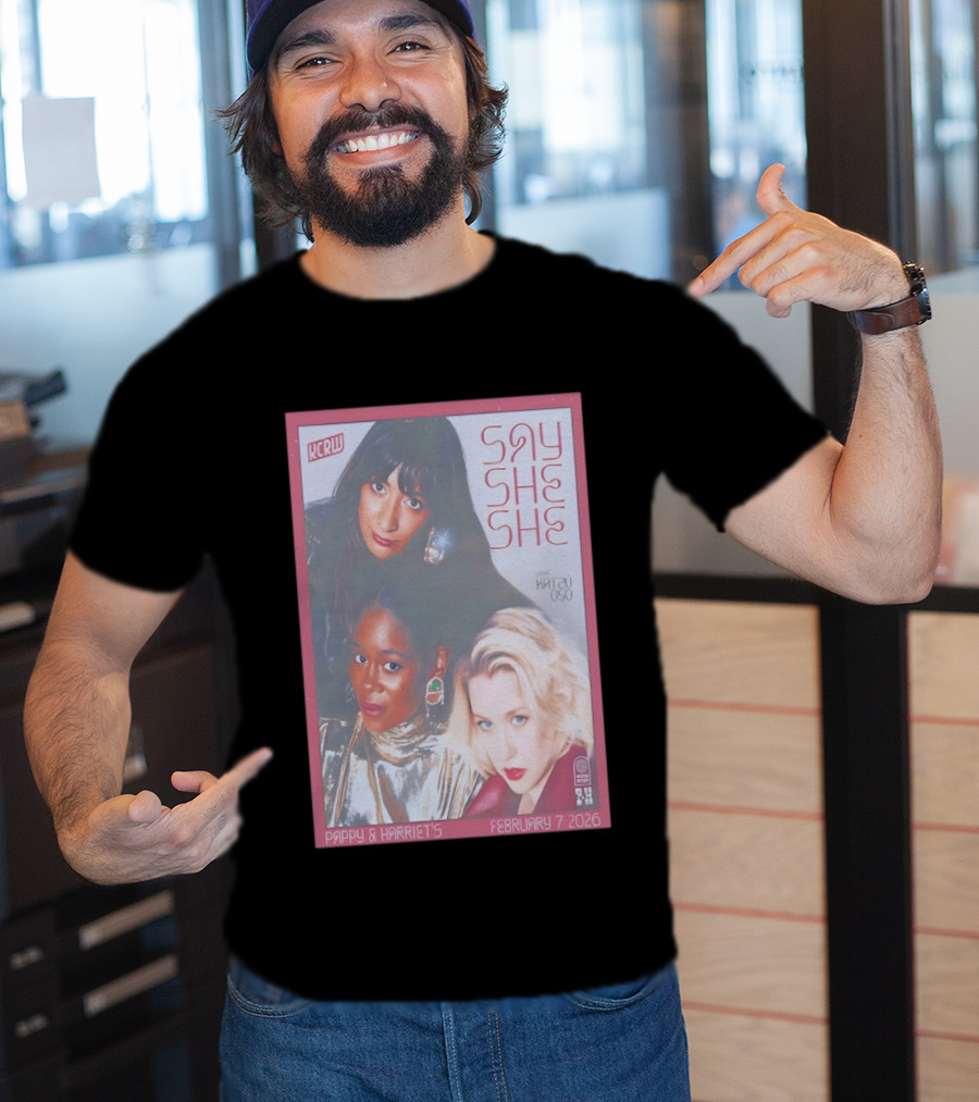 KCRW Say She She With Katsu Oso Pappy & Harriet's February 7 2026 T-Shirt