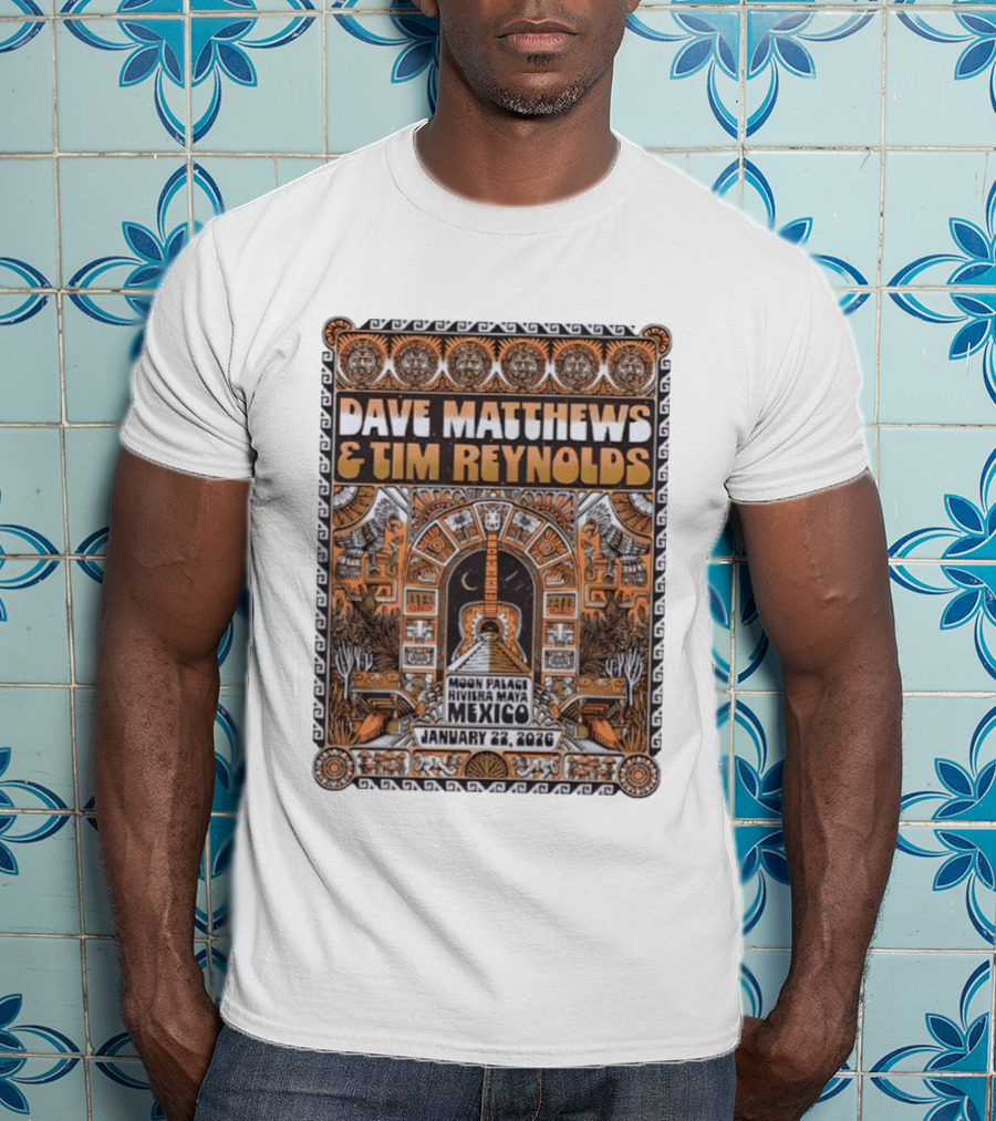 Dave Matthews And Tim Reynolds Moon Palace Riviera Maya Mexico January 22 2026 T-Shirt