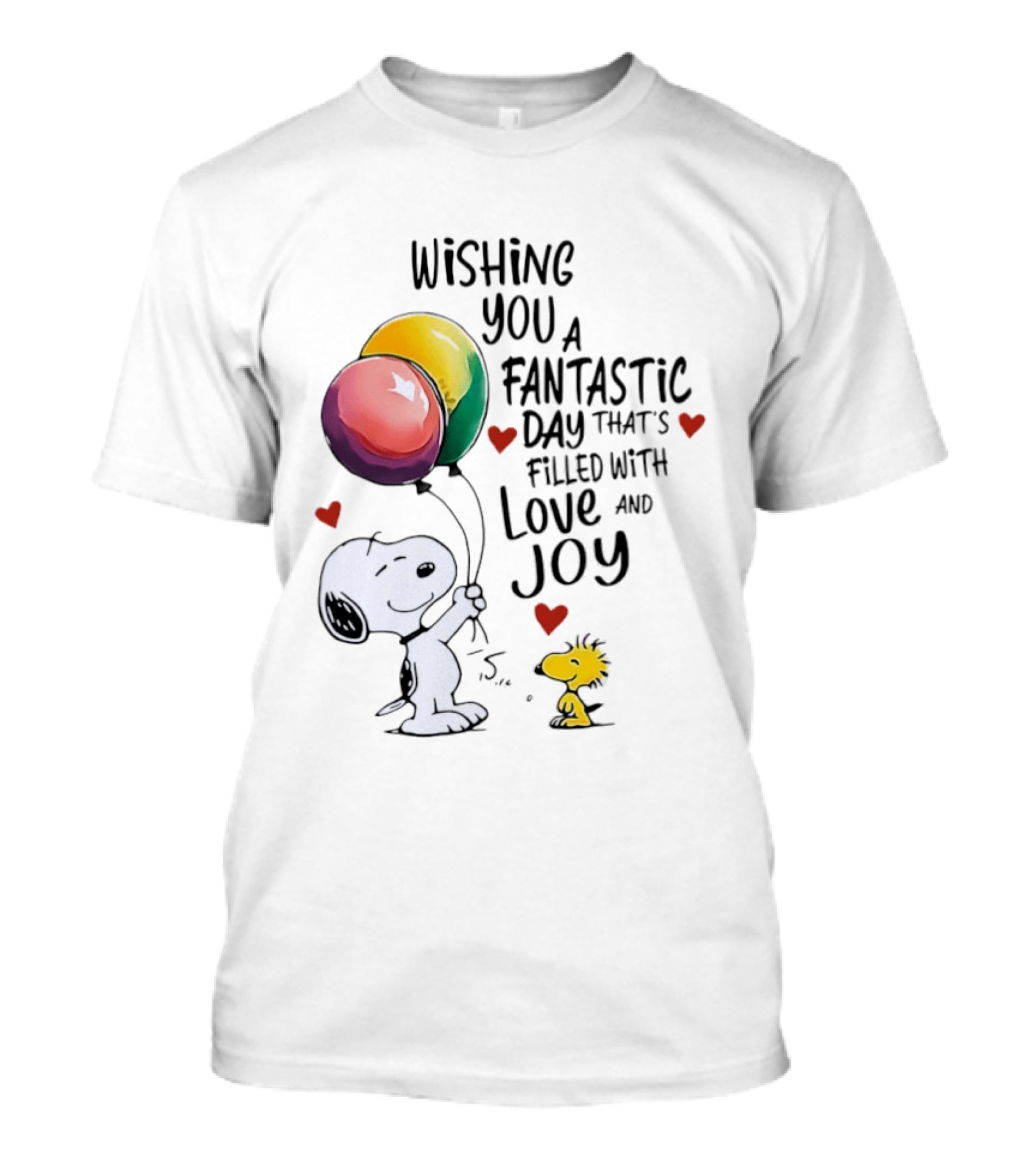 Snoopy Woodstock Wishing You A Fantastic Day Filled With Love Joy Balloons Hearts T-Shirt
