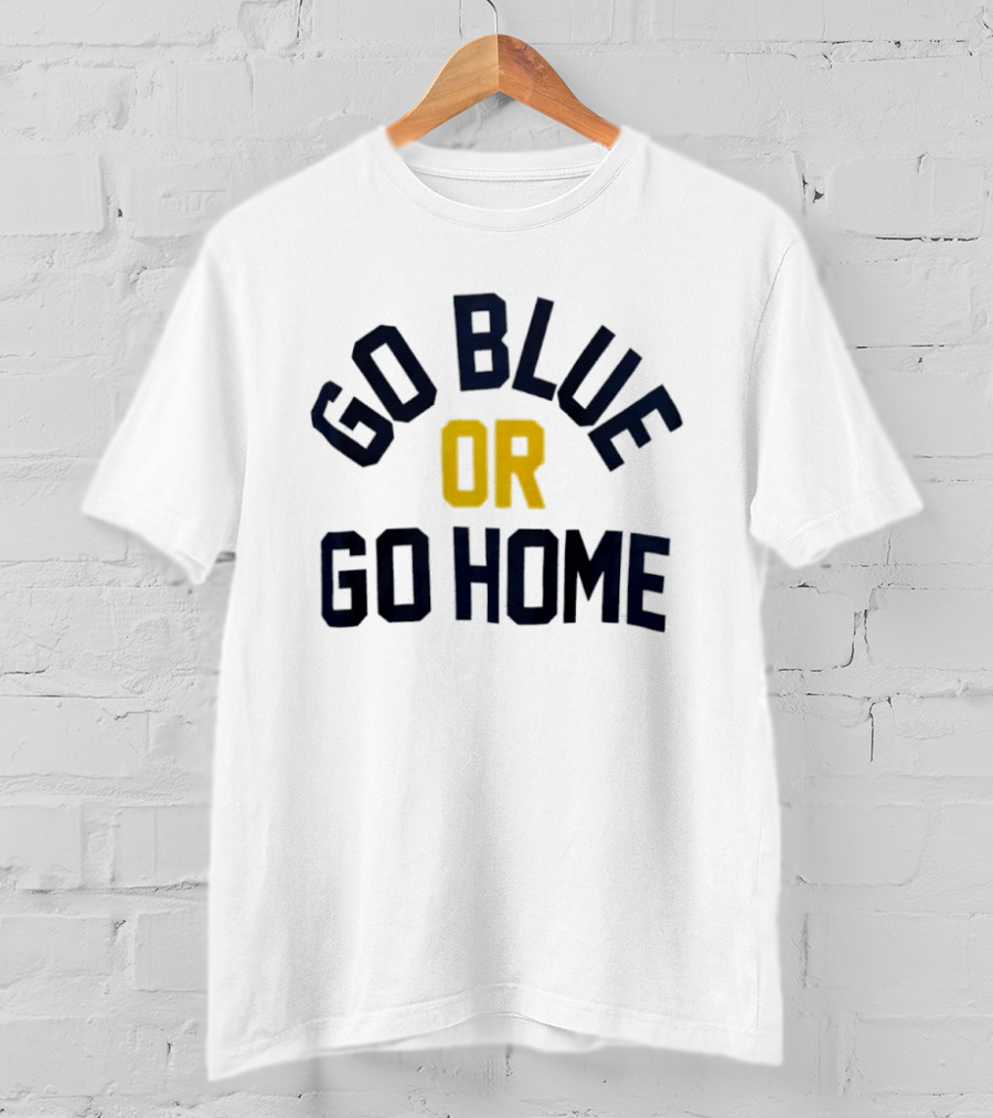 Go Blue Or Go Home Bold Text Statement Navy Yellow T-Shirt