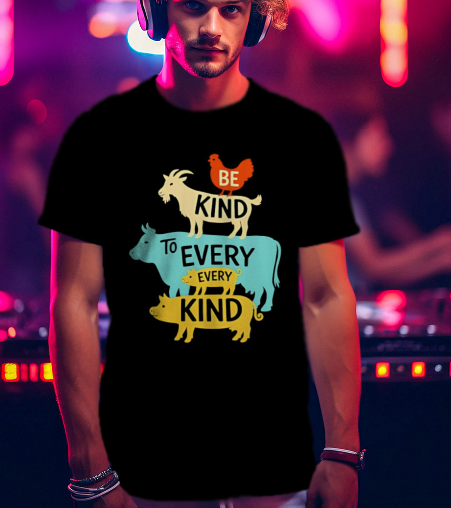 Be Kind To Every Kind Farm Animals Stacked Goat Cow Pig Chicken T-Shirt