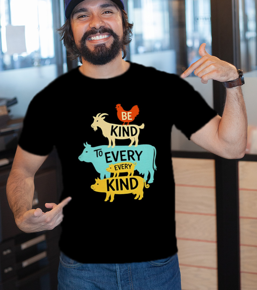 Be Kind To Every Kind Farm Animals Stacked Goat Cow Pig Chicken T-Shirt