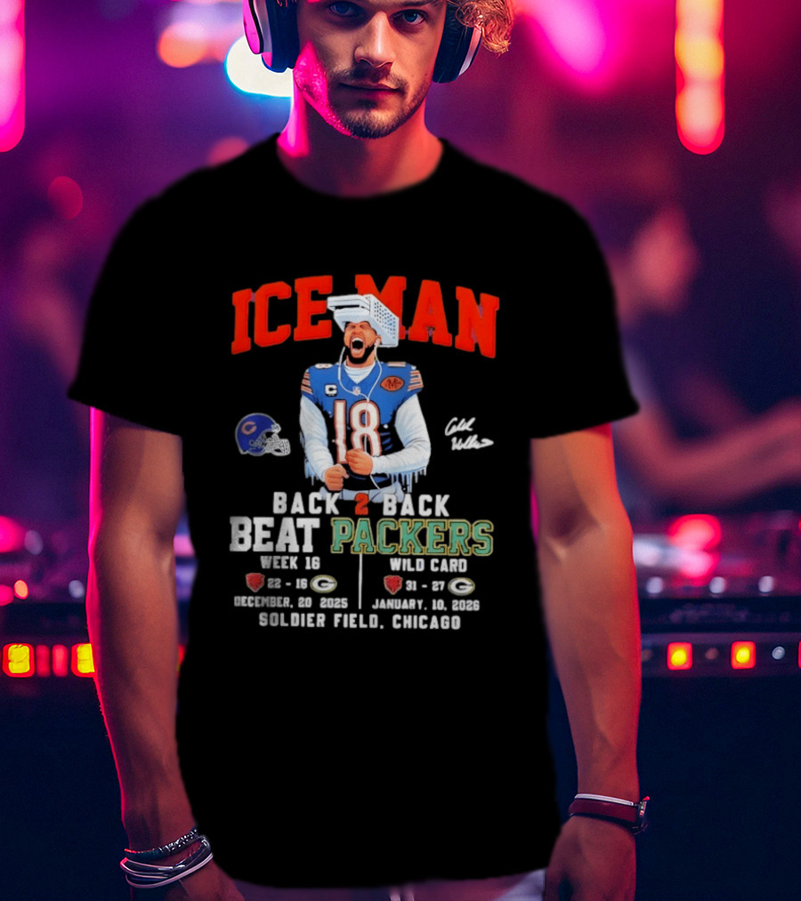 Iceman Back 2 Back Beat Packers Chicago Bears Week 16 Wild Card Soldier Field 2025 T-Shirt