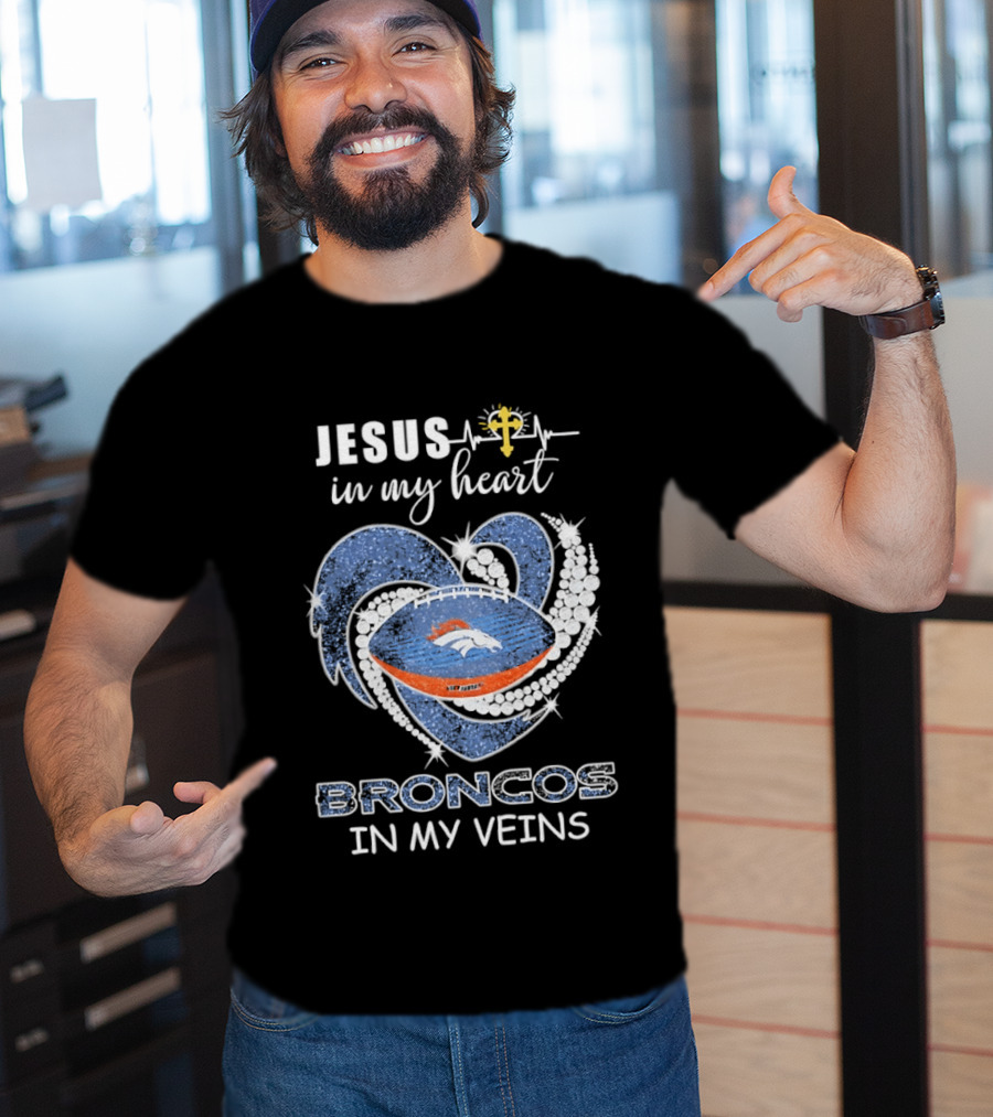 Jesus In My Heart Broncos In My Veins T-Shirt