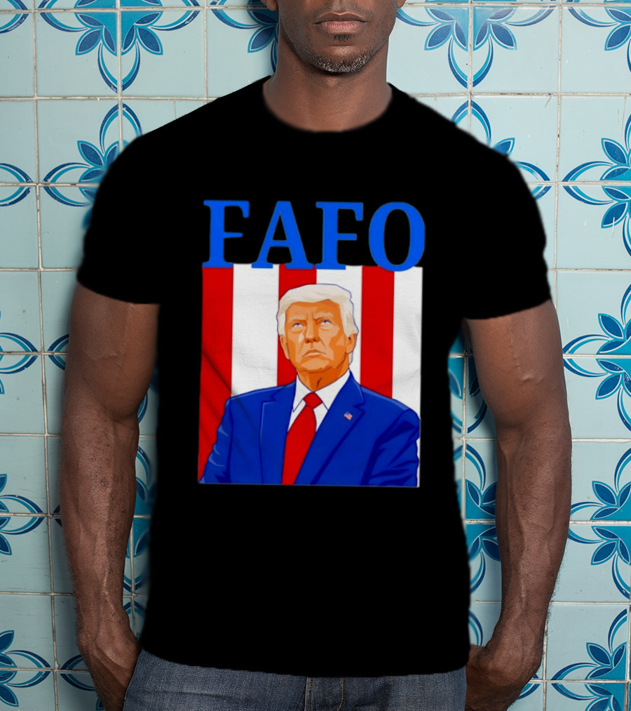 FAFO Trump USA Patriotic Bold Red White Blue T-Shirt