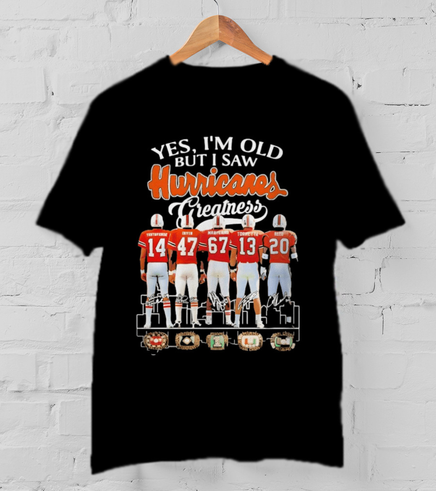 Miami Hurricanes Football Yes I’m Old But I Saw Greatness Signature T-Shirt