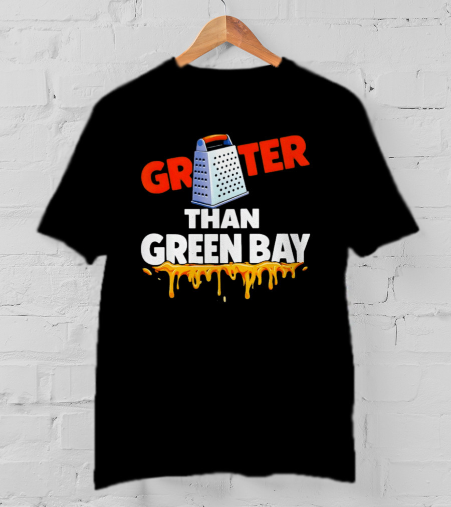 Grater Than Green Bay Cheese Rivalry Joke NFC North T-Shirt