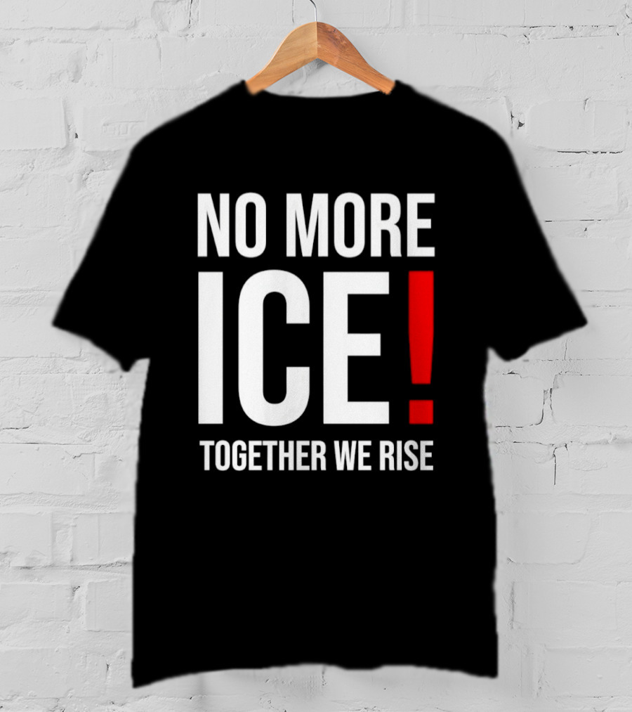 No More Ice Together We Rise T-Shirt