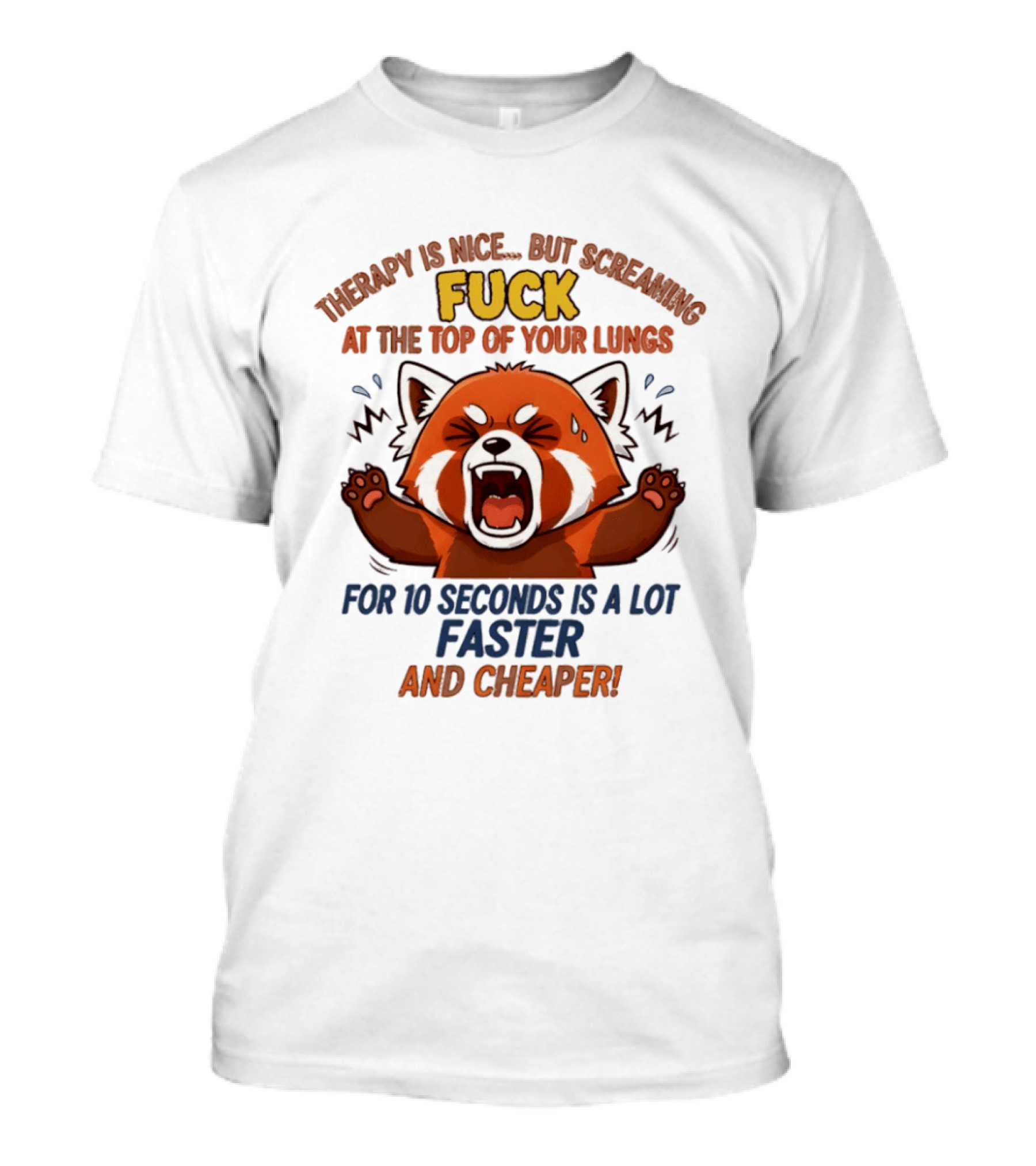 Therapy Is Nice But Screaming Fuck Faster Cheaper Funny Fox T-Shirt