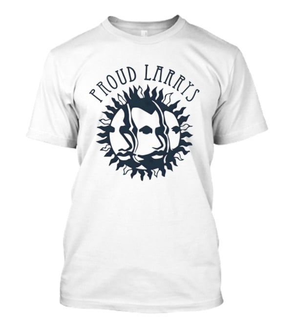 Proud Larrys Sunburst Face T-Shirt Proud Larrys Sunburst Face T-Shirt