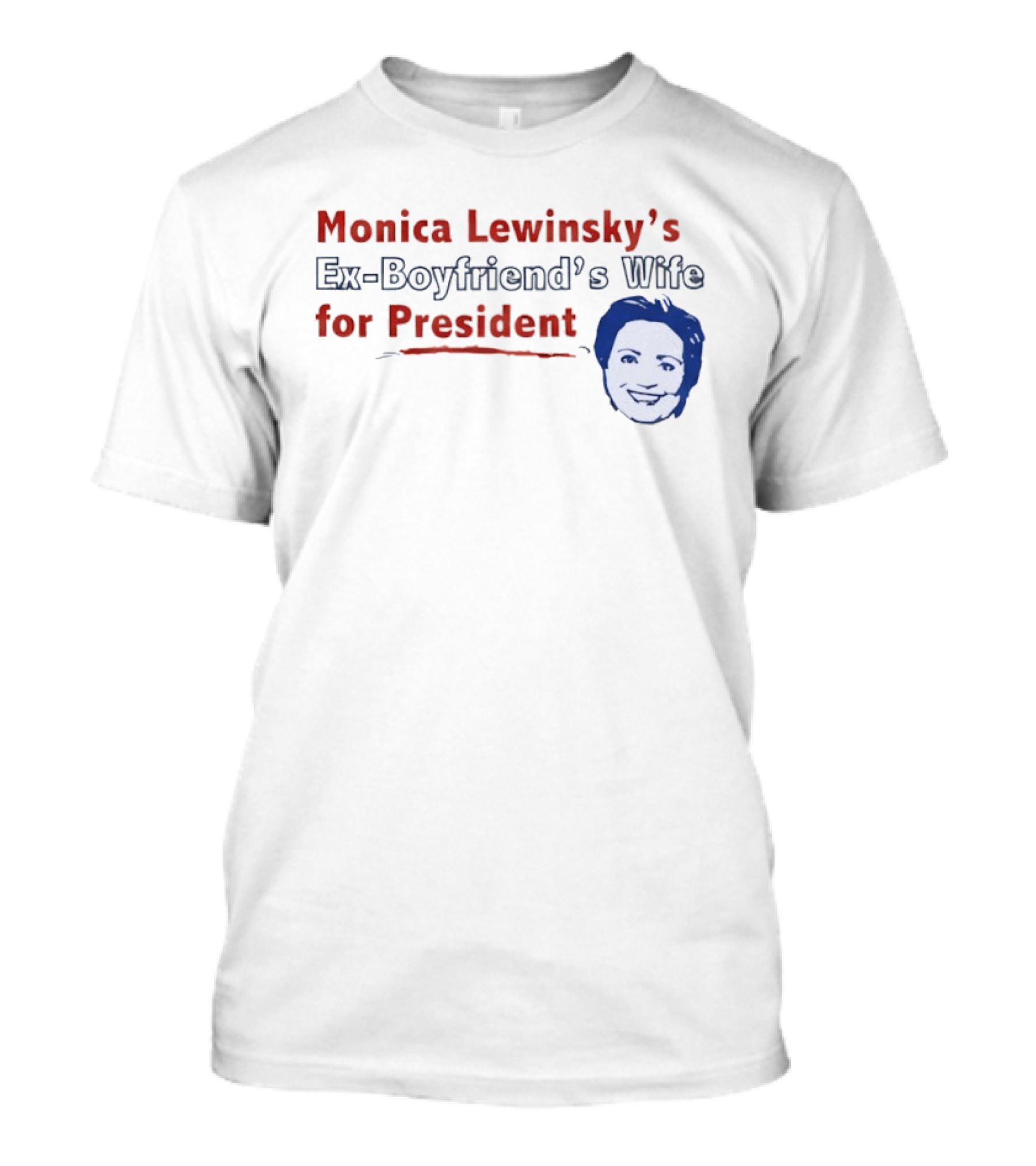 Monica Lewinsky’s Ex Boyfriend’s Wife F...T-Shirt 