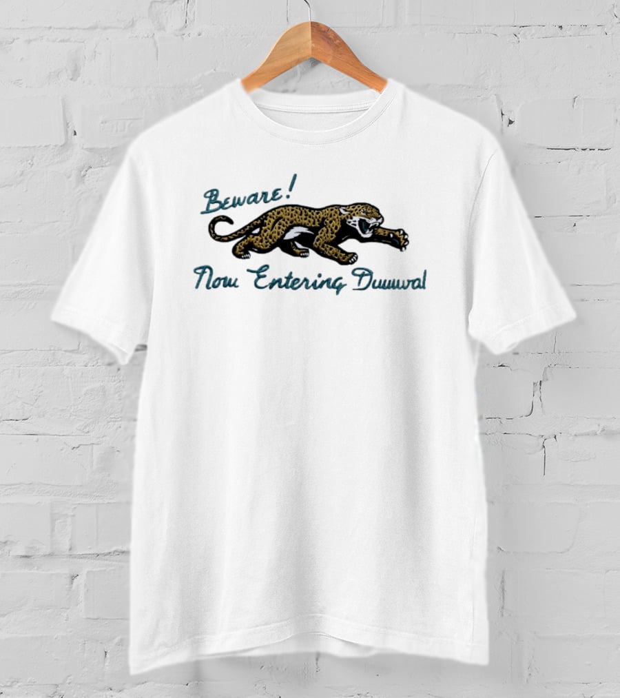 Beware Now Entering Duuuval Jaguar T-Shirt