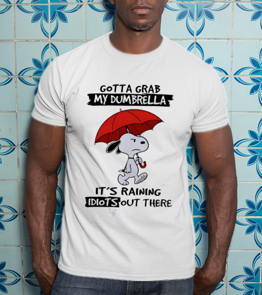 Snoopy Gotta Grab My Dumbrella It's Raining Out There T-Shirt