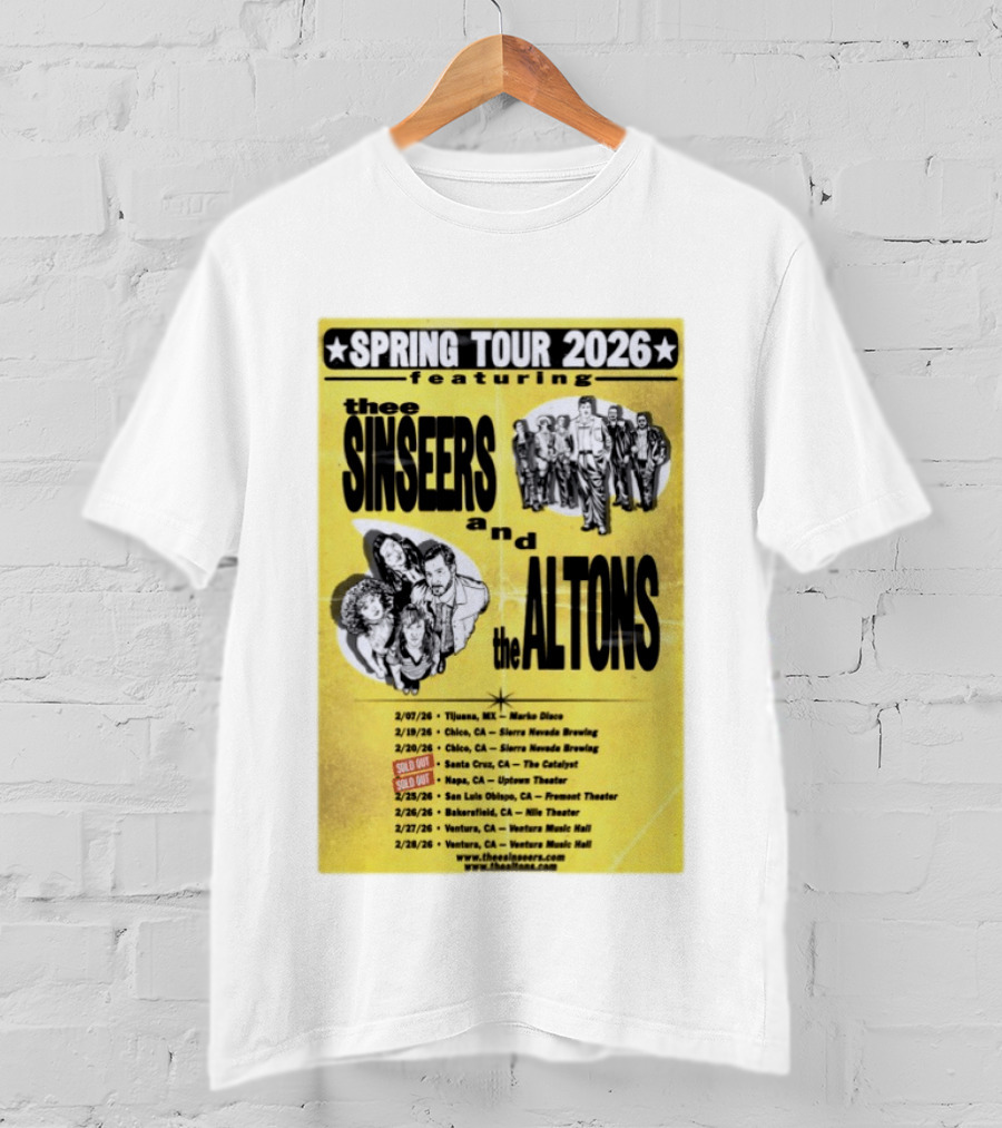 The Sinseers And The Altons Spring Tour 2026 Featuring Tijuana Chico Santa Cruz Napa San Luis Obispo Bakersfield Ventura T-Shirt