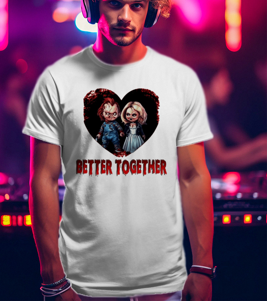 Chucky Bride Couple Honeymoon Horror Movie Better Together T-Shirt