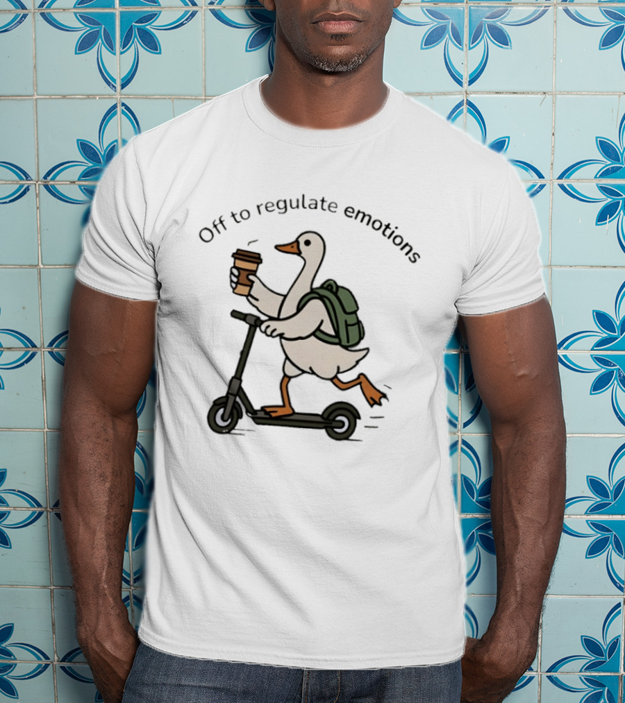 Scooter Riding Goose With Coffee And Backpack Off To Regulate Emotions T-Shirt
