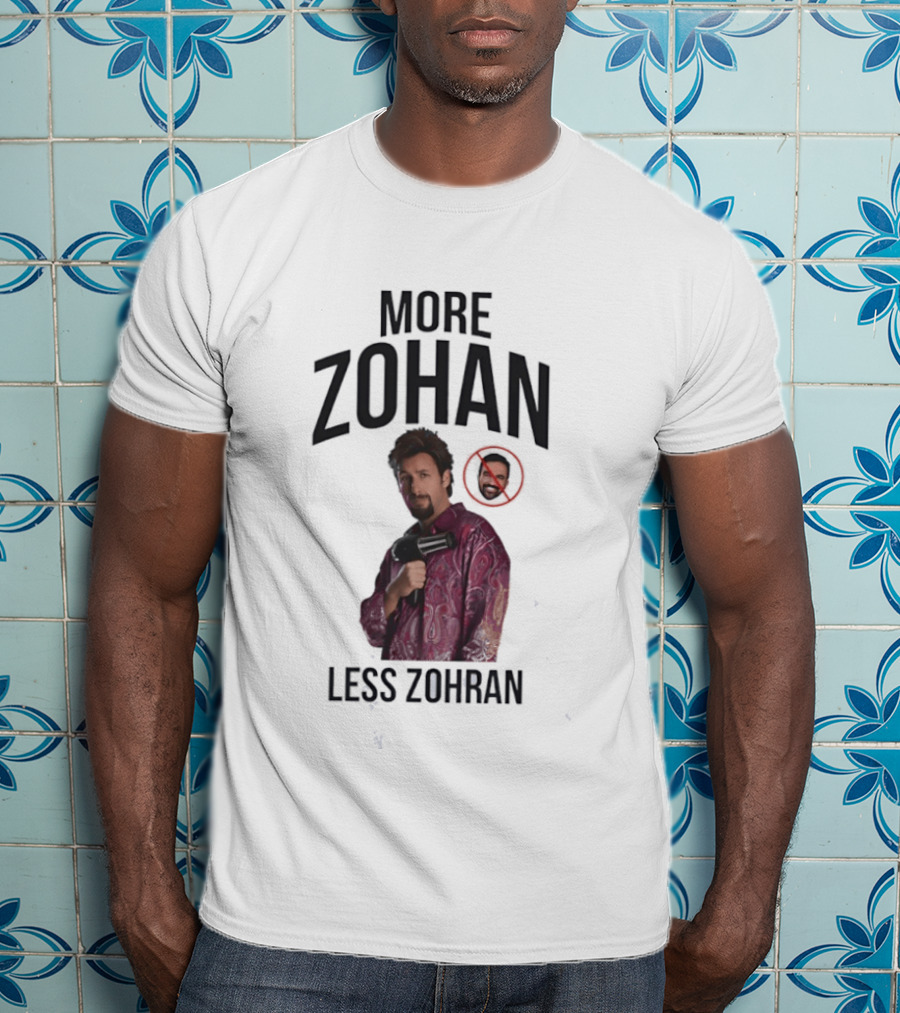 More Zohan Less Zohran Comedy Character Reference T-Shirt