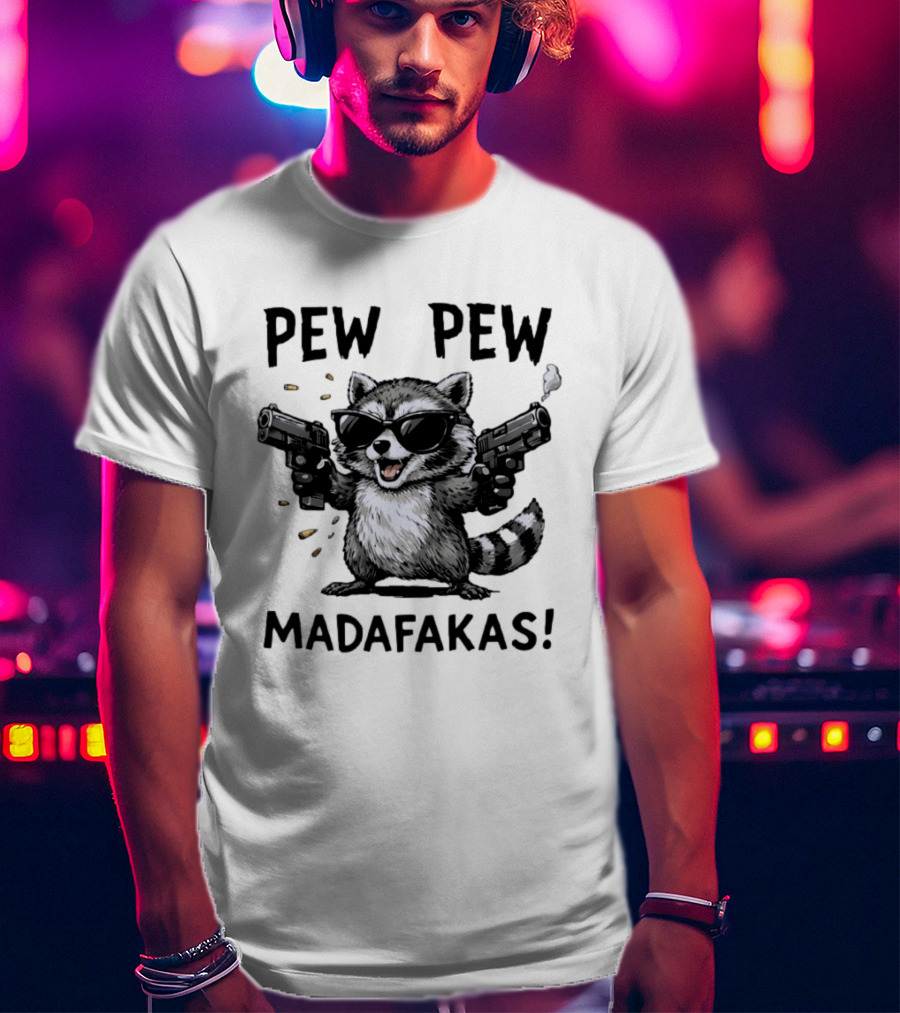 Raccoon Pew Pew Madafakas Funny Gun Meme T-Shirt