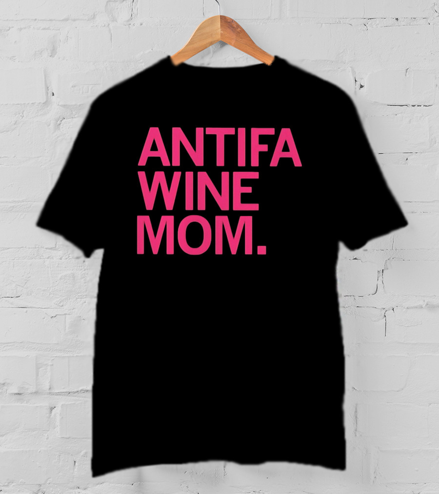Antifa Wine Mom T-Shirt