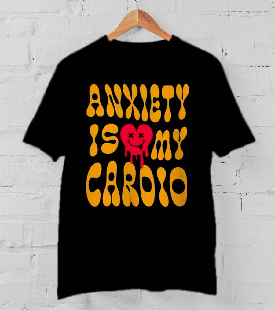 Anxiety Is My Cardio Melting Heart Yellow T-Shirt