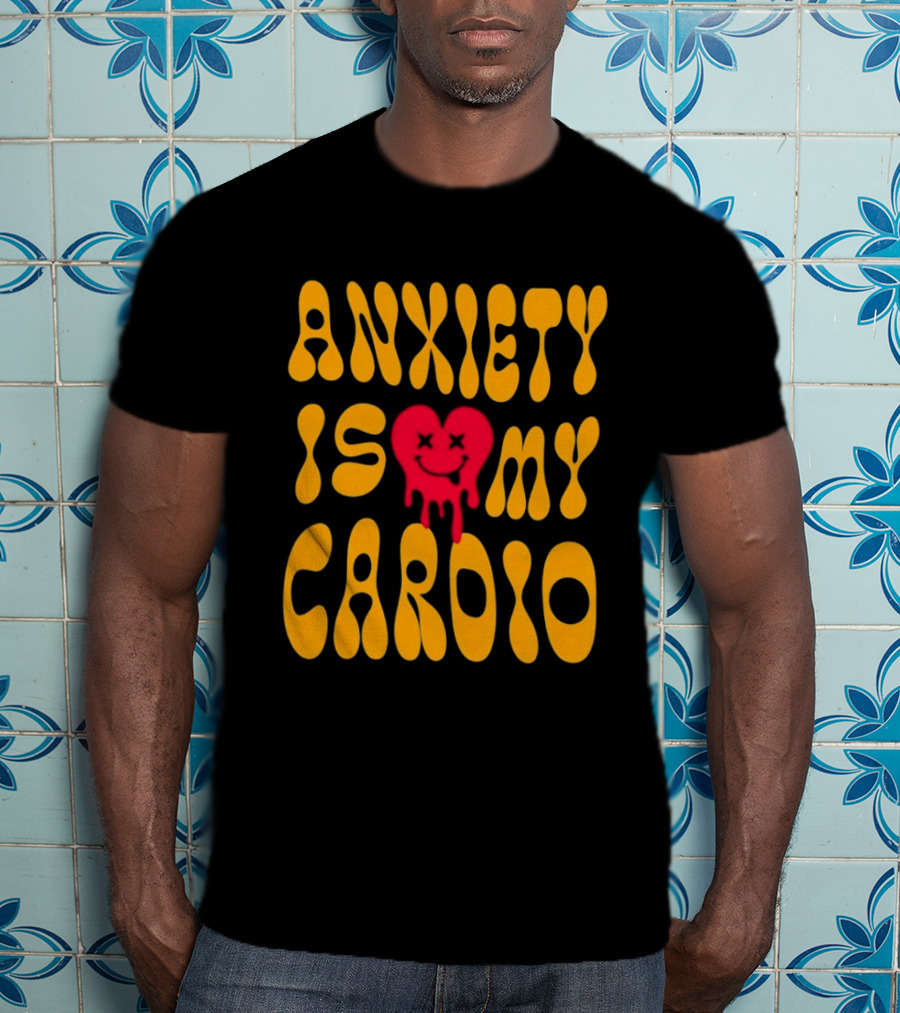 Anxiety Is My Cardio Melting Heart Yellow T-Shirt