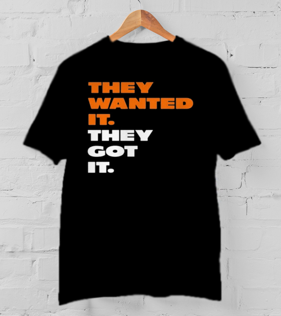 Bears Beat Green Bay They Wanted It They Got It T-Shirt
