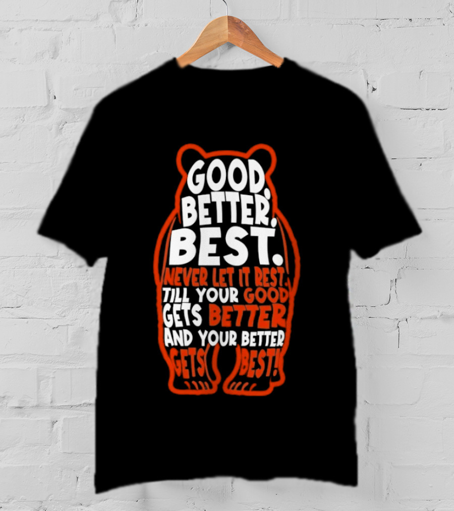 Good Better Best Bears Never Let It Rest Sports Football Motivational T-Shirt