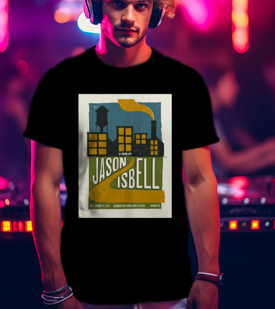 An Evening With Jason Isbell Durham Performing Arts Center January 14 2026 T-Shirt