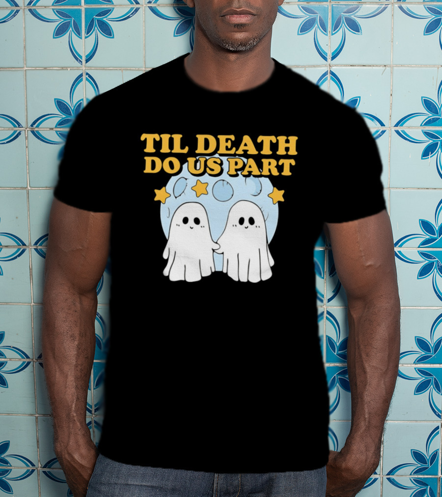 Til Death Do Us Part Ghosts Moon Stars T-Shirt