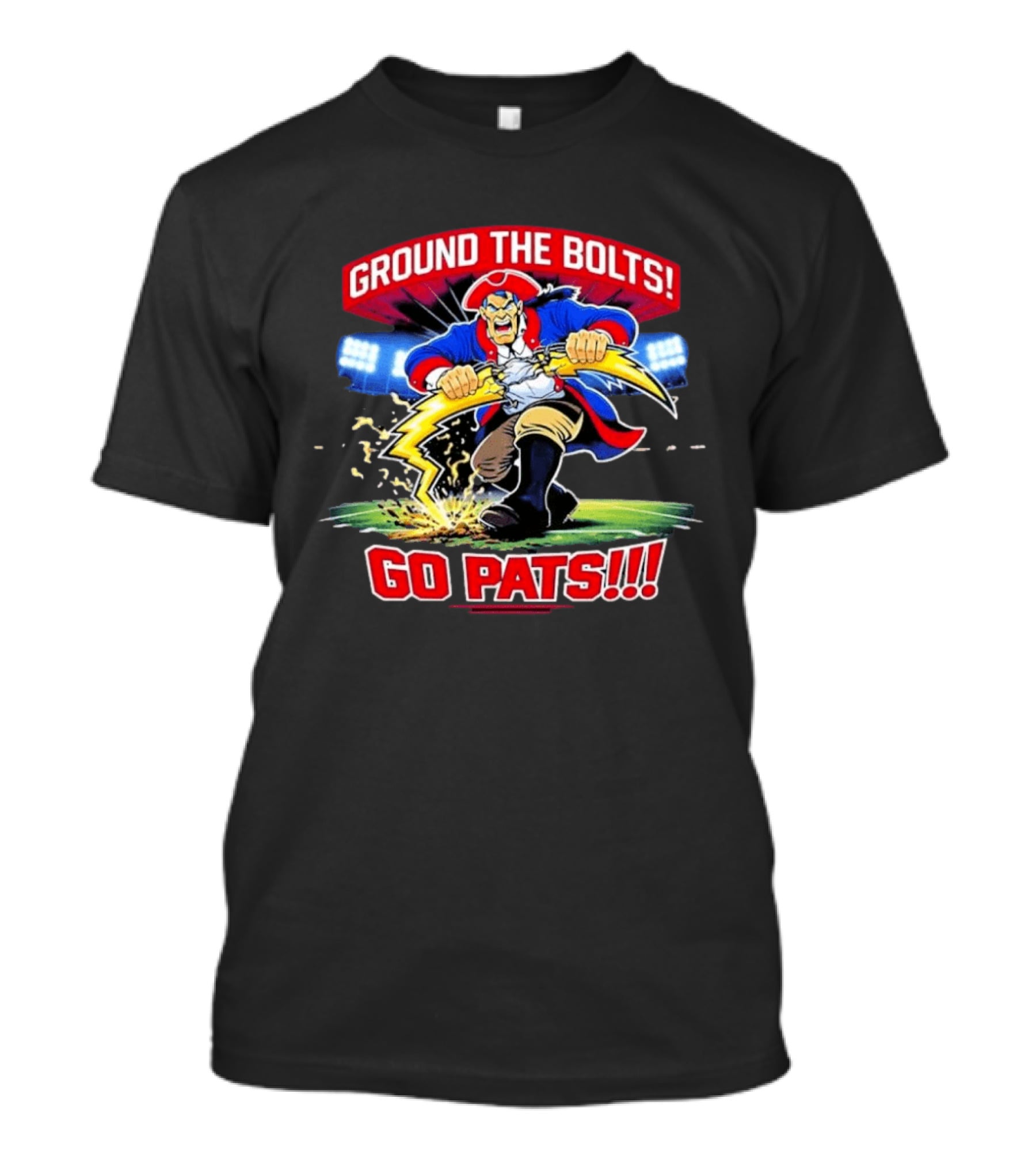 Ground The Bolts Go Pats New England Patriots T-Shirt