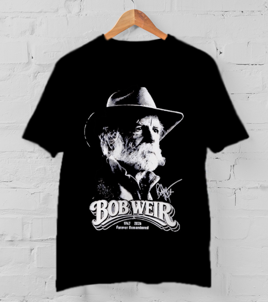 Bob Weir Forever Remembered 1947 2026 T-Shirt