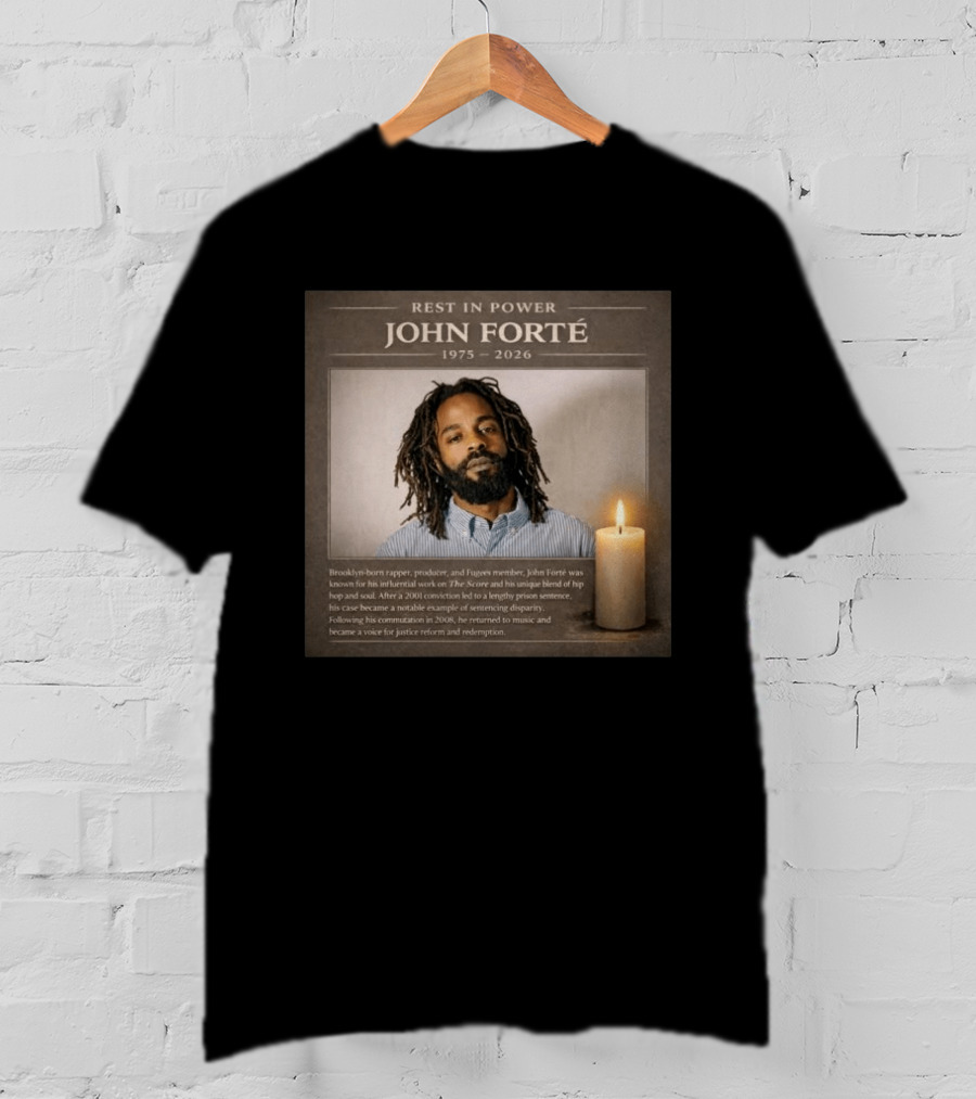 Rest In Power John Forté 1975 2026 Brooklyn Rapper Producer Fugees Member T-Shirt