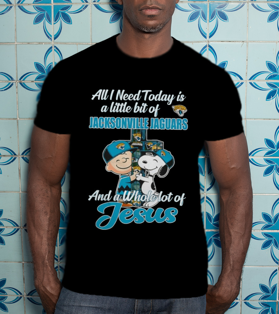 All I Need Today Is A Little Bit Of Jacksonville Jaguars And A Whole Lot Of Jesus Snoopy And Charlie Brown T-Shirt