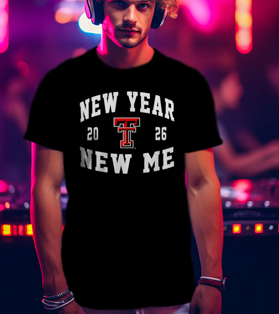 Texas Tech Red Raiders New Year New Me 2026 T-Shirt