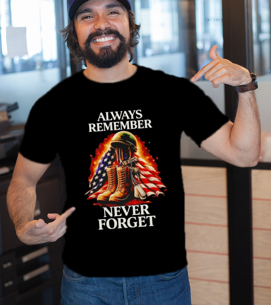Always Remember Never Forget American Flag Soldier Boots T-Shirt
