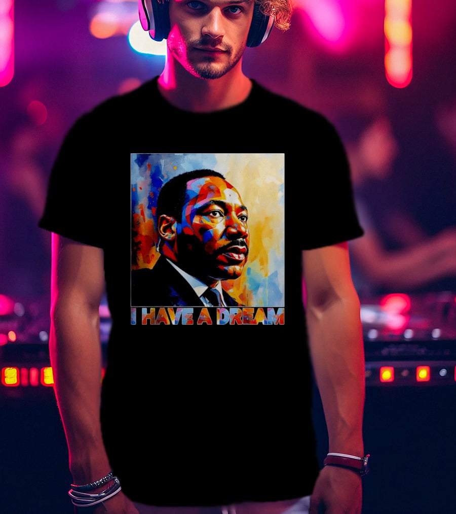 Black History Month Martin Luther King I Have A Dream T-Shirt
