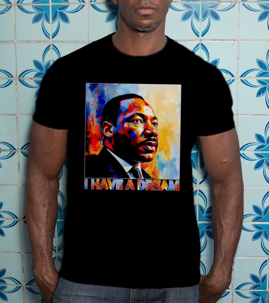 Black History Month Martin Luther King I Have A Dream T-Shirt