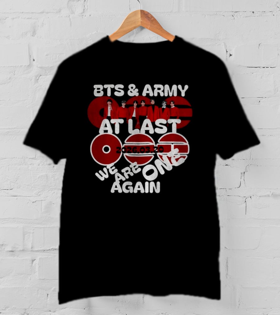 BTS And ARMY 2026 Reunion At Last We Are One Again T-Shirt