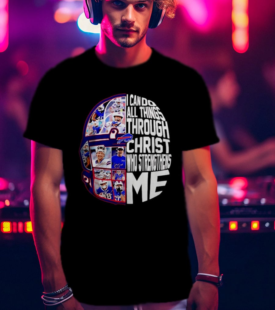 Buffalo Bills Players I Can Do All Things Through Christ Who Strengthens Me Helmet T-Shirt
