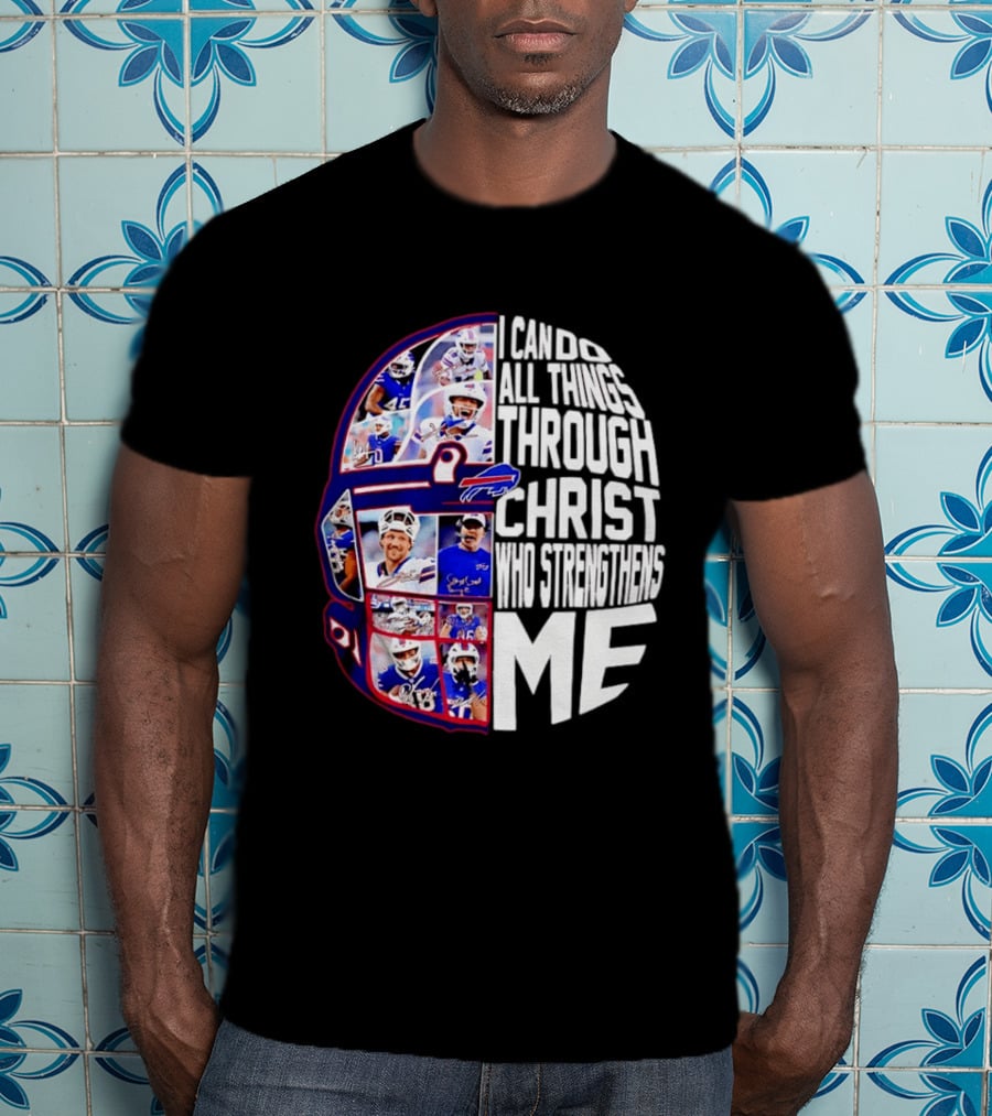 Buffalo Bills Players I Can Do All Things Through Christ Who Strengthens Me Helmet T-Shirt