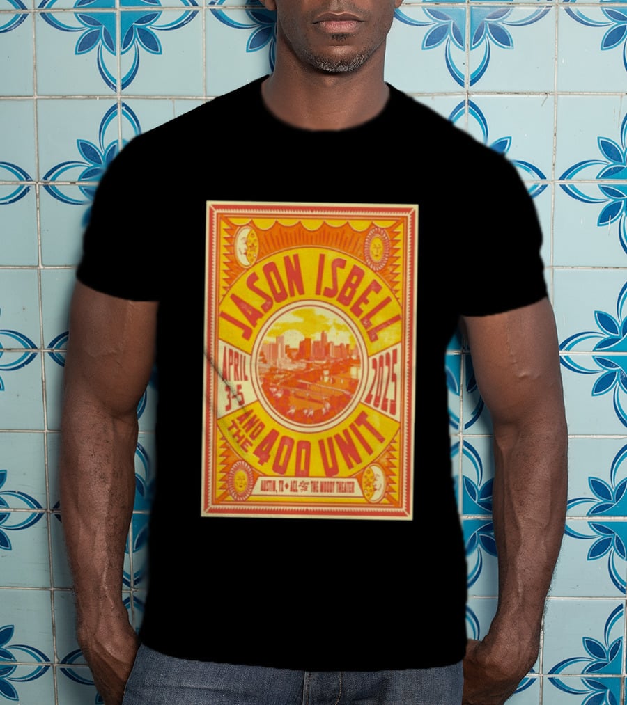 Jason Isbell And The 400 Unit Austin TX April 3 5 2025 ACL Live Moody Theater T-Shirt