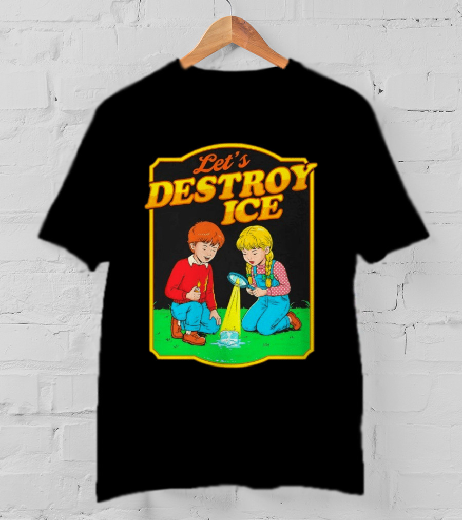 Let's Destroy Ice Kids With Magnifying Glass And Ice Cube T-Shirt