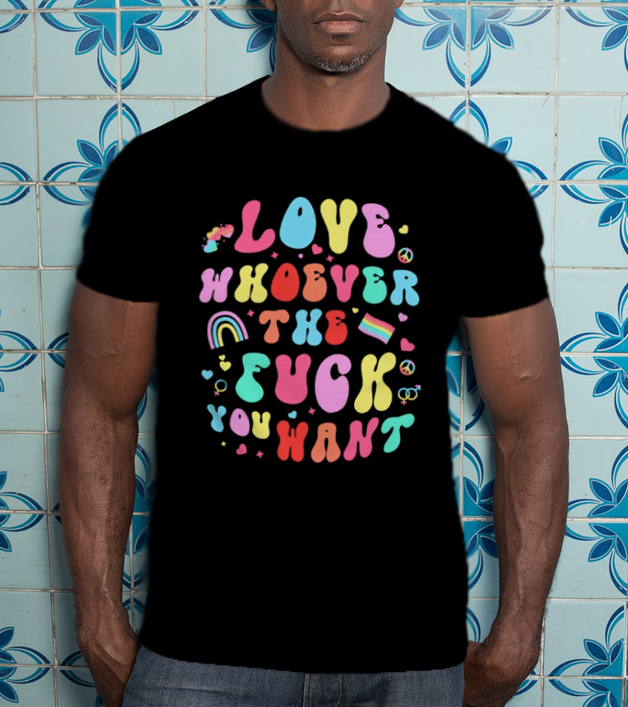 Love Rainbow Pride Heart Whoever The Fuck You Want T-Shirt