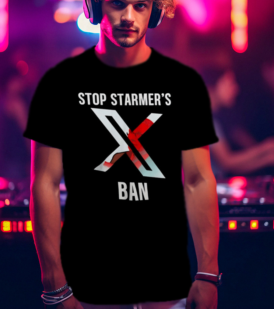 Stop Starmer's X Ban Bold Text With Red And White X T-Shirt
